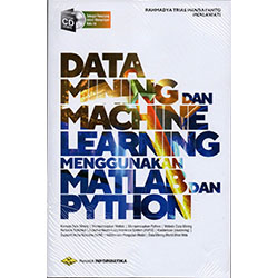 Buku Data Mining Dan Machine Learning Menggunakan Matlab Dan Python